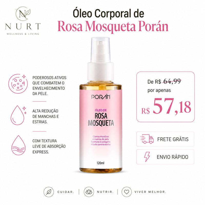 Óleo de Rosa Mosqueta Porán 120ml - Regeneração e Maciez para Sua Pele!